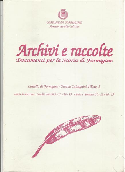 ARCHIVI E RACCOLTE. DOCUMENTI PER LA STORIA DI FORMIGINE ILLUSTRAZIONE …