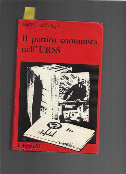 Il partito comunista nell'URSS. Trad. di Elena Spagnol Vaccari.