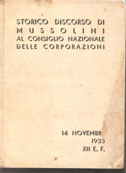 Storico discorso di Mussolini al Consiglio Nazionale delle Corporazioni. 14 …