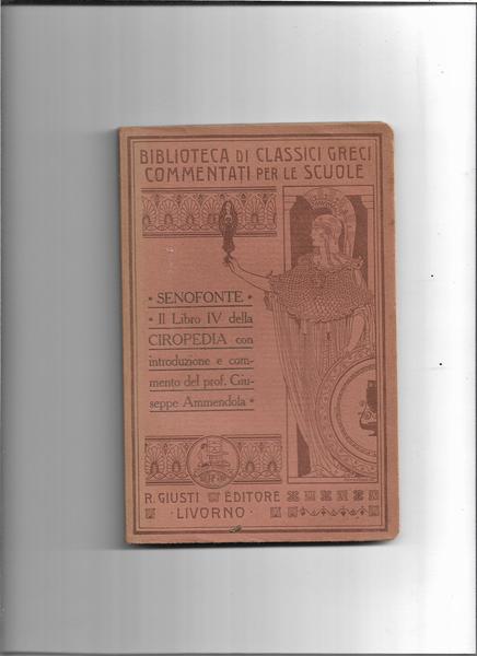 Il Libro IV della Ciropedia - Con introduzione e commento …