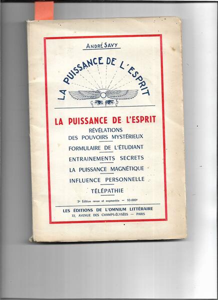 La puissance de l'esprit. (Révélations des pouvoirs mystérieux; Formulaire de …