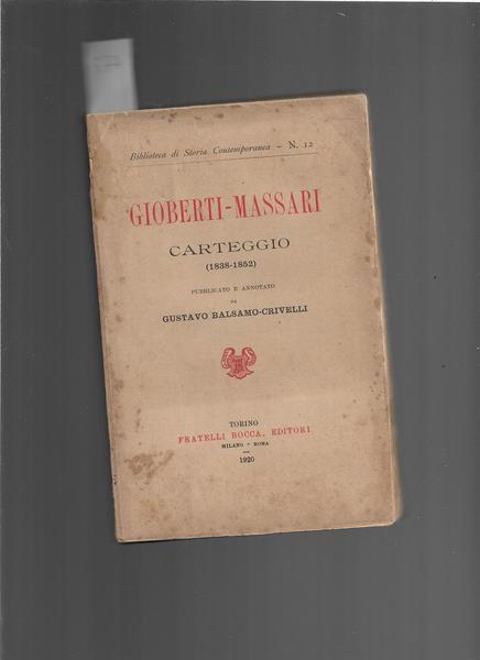 Gioberti-Massari. Carteggio (1838-52). Pubblicato e annotato da Gustavo Balsamo Crivelli.