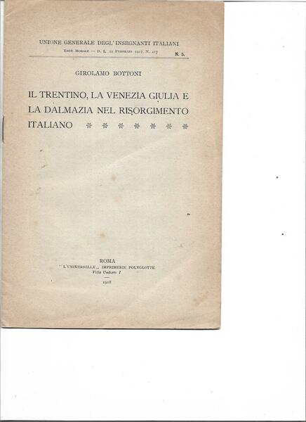 Il Trentino. la Venezia Giulia. la Dalmazia nel Risorgimento italiano.