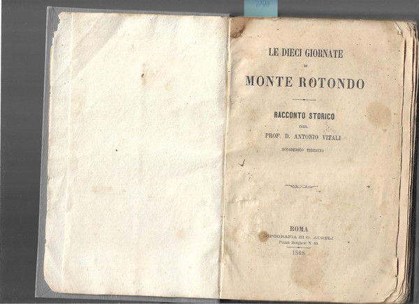 Le dieci giornate di Monte Rotondo. Racconto storico.