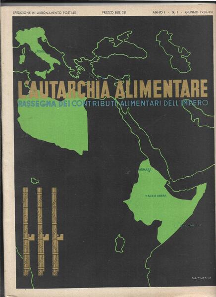 L'autarchia alimentare. Rassegna dei contributi alimentari dell'impero. Rivista men-sile promossa …