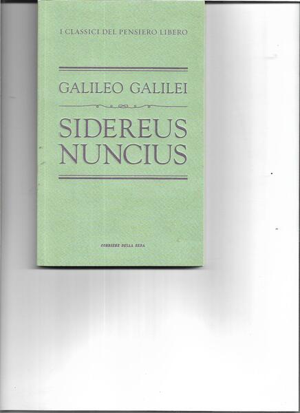 Sidereus Nuncius. Prefazione di Massimo Piattelli Palmarini. A cura di …