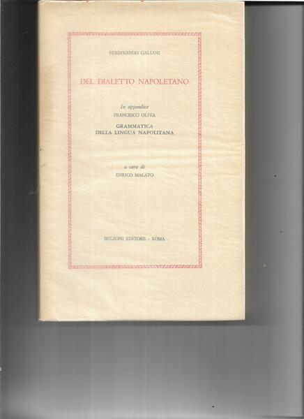 Del dialetto napoletano. In appendice Francesco Oliva. Grammatica della lingua …
