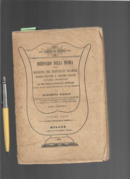 Dizionario della musica. ossia raccolta dei principali vocaboli italiani-francesi e …