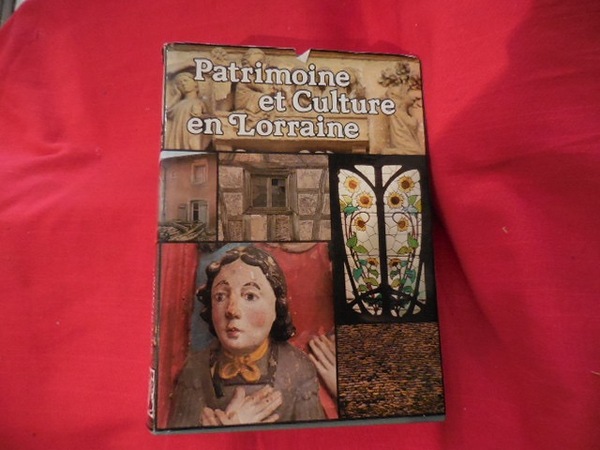 Patrimoine et Culture en Lorraine (1980 année du patrimoine).