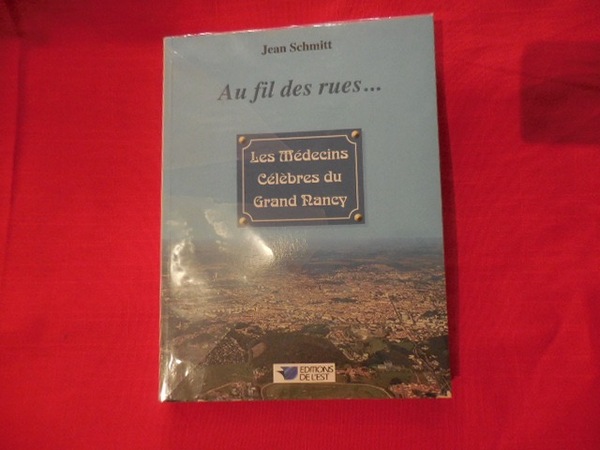 Au Fil des rues, les médecins célèbres de Nancy.
