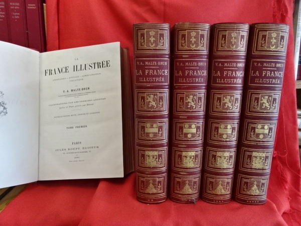 La France illustrée. Géographie - Histoire - Administration - Statistique.