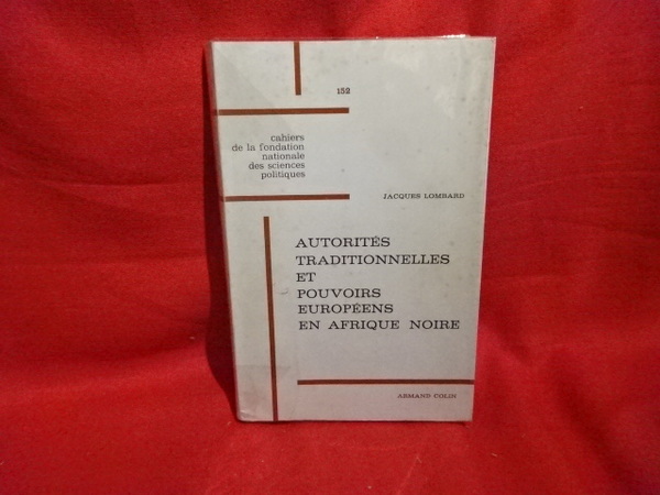 Autorités traditionnelles et pouvoirs européens en Afrique noire, le déclin …