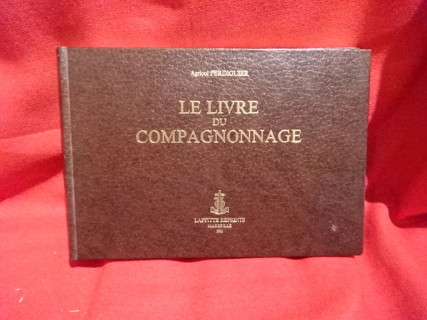 Le livre du campagnonnage.