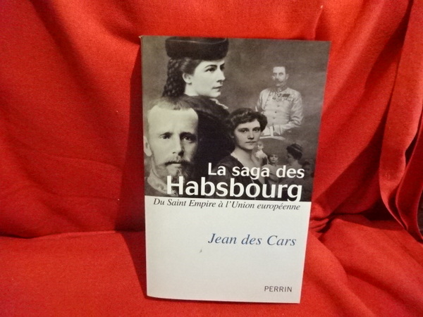 La saga des Habsbourg du Saint Empire à l'Union européenne.
