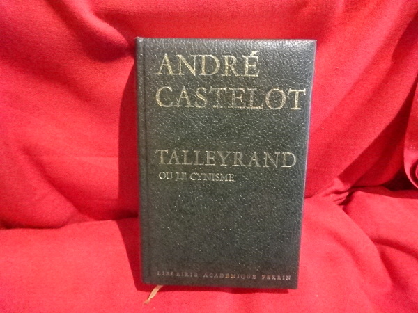 Talleyrand ou le cynisme.