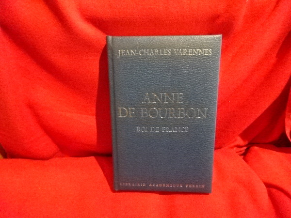 Anne de Bourbon. roi de France.