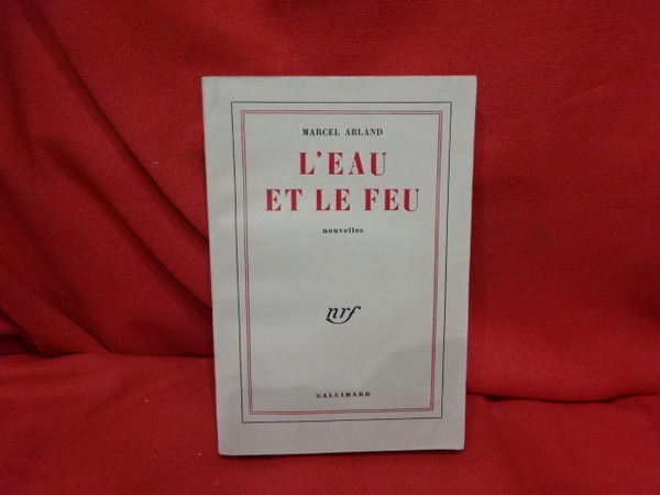 L'eau et le feu. Nouvelles.