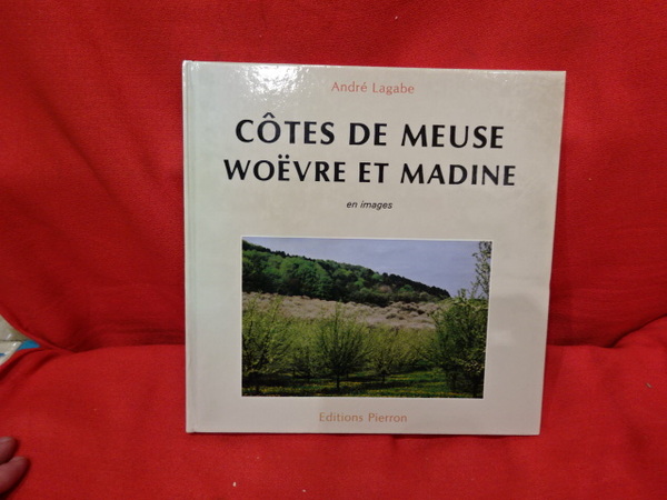 Côtes de Meuse Woëvre et Madine en images.