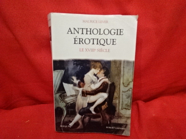 Anthologie érotique. Le XVIIIe siècle.