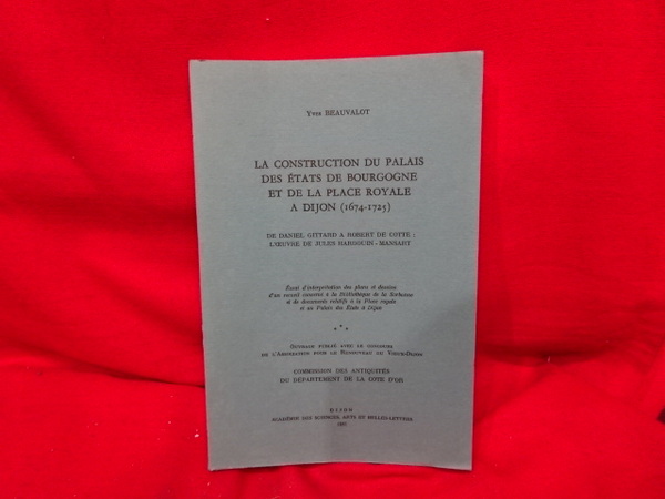 La construction du palais des états de Bourgogne et de …
