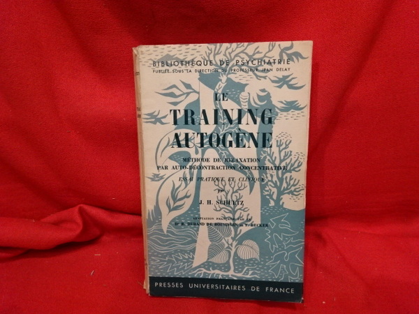 Le training autogène. Méthode de relaxation par auto-décontraction concentrative. Essai …