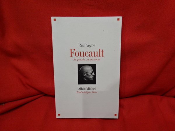 Foucault, sa pensée, sa personne.