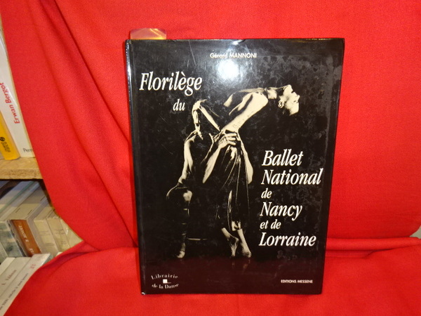 Florilège du ballet national de Nancy et de Lorraine.