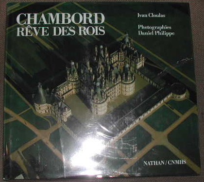 Chambord rêve des rois.