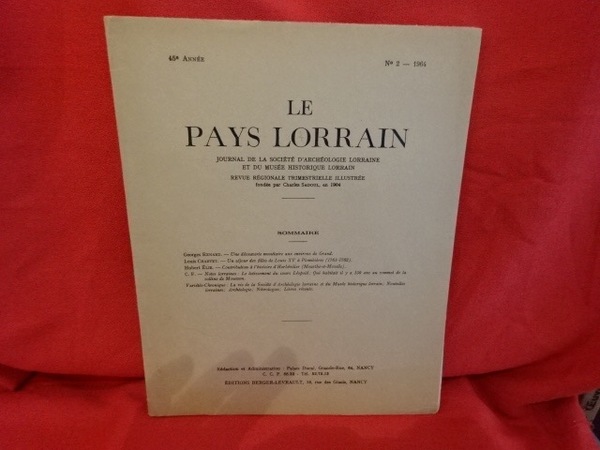 LE PAYS LORRAIN - 45ème année 1964 - Nº 4.