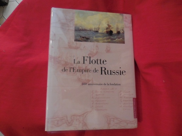 La flotte de l'empire de Russie, 300ème anniversaire de la …
