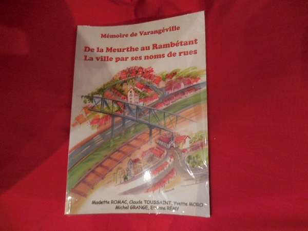 Mémoire de Varangéville : de la Meurthe au Rambétant, la …