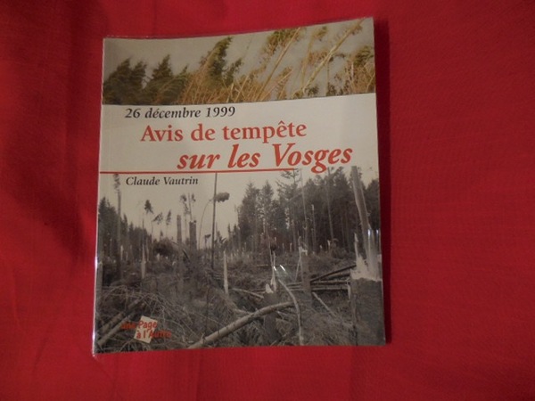 26 décembre 1999, avis de tempête sur les Vosges, le …