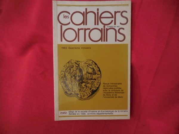 LES CAHIERS LORRAINS – 1982 Quatrième trimestre, pagination 321 à …