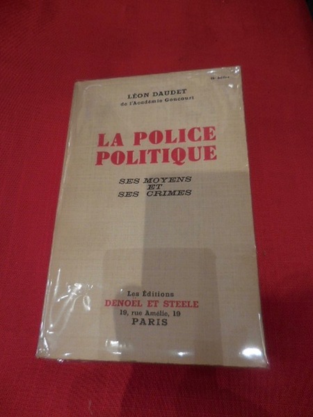 La police politique, ses moyens et ses crimes.