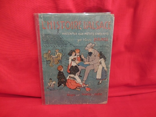 L'histoire d'Alsace racontée aux Petits Enfants d'Alsace et de France …