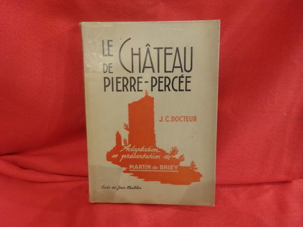 Le château de Pierre-Percée, roman historique tiré des annales des …