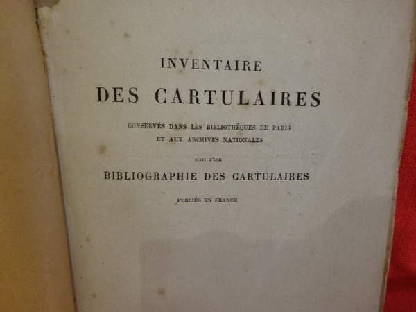 Inventaire des Cartulaires conservés dans les Bibliothèques de Paris et …