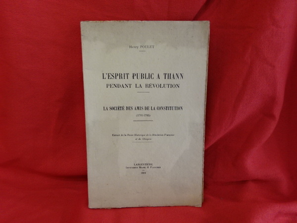 L'esprit public à Thann pendant la Révolution. - La société …