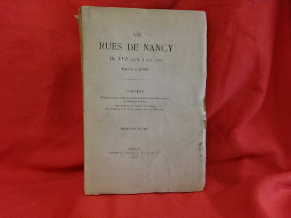 Les rues de Nancy, du XVIème siècle à nos jours. …