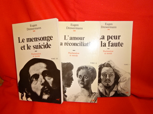 Psychanalyse et morale. - Tome I : La peur et …