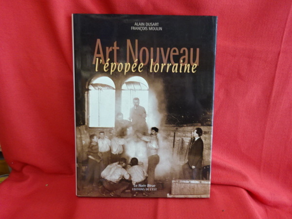 Art Nouveau, l'épopée lorraine.