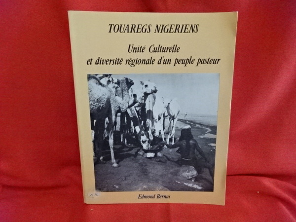 Touaregs nigériens, unité culturelle et diversité régionale d'un peuple pasteur.