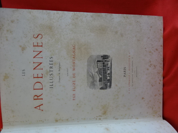 Les Ardennes illustrées (France et Belgique). - volumes 1 et …