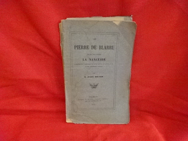 De Pierre de Blarru et de son poème La Nancéide, …