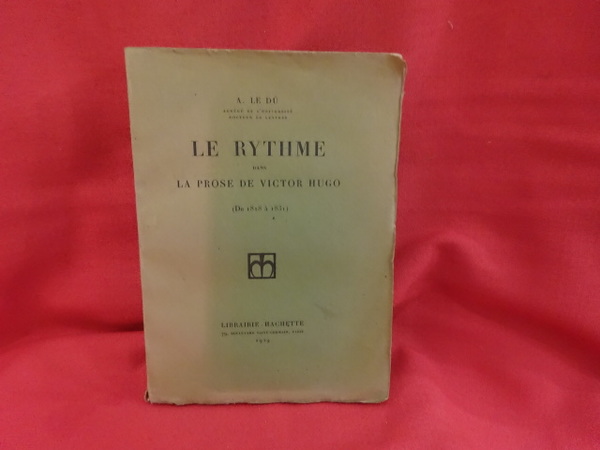 Le rythme dans la prose de Victor Hugo (de 1818 …