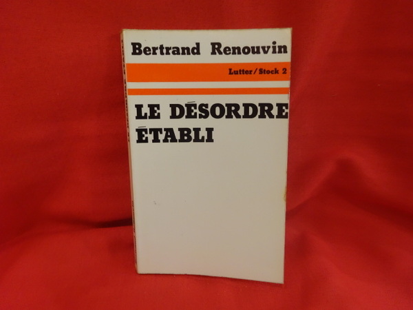 Le désordre établi.