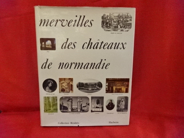 Merveilles des châteaux de Normandie.