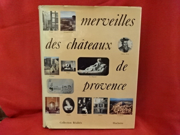 Merveilles des châteaux de Provence.