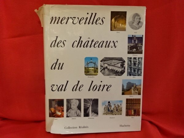 Merveilles des châteaux du Val de Loire.