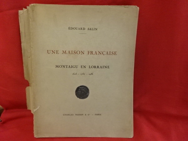 Une maison française : Montaigu en Lorraine (1625 - 1757 …